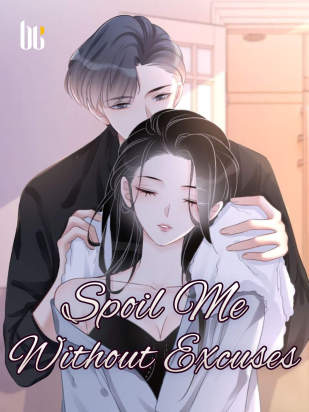 Spoil Me Without Excuses